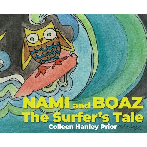 NAMI and BOAZ: The Surfer's Tale - Hardcover