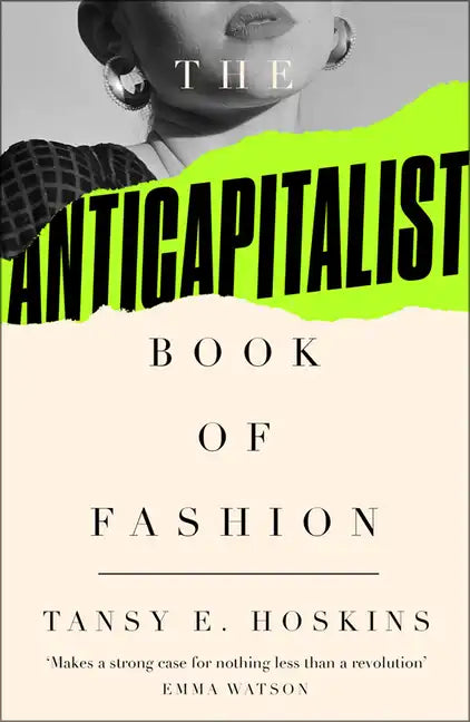 The Anti-Capitalist Book of Fashion - Paperback