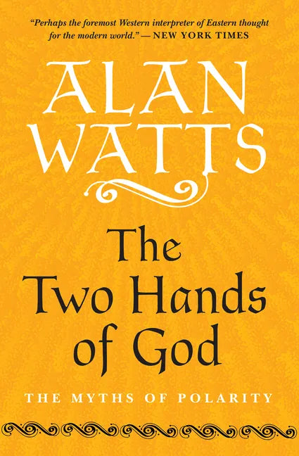 The Two Hands of God: The Myths of Polarity - Paperback