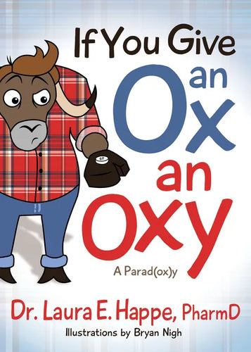 If You Give an Ox an Oxy: A Parod(ox)Y - Paperback