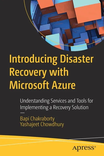 Introducing Disaster Recovery with Microsoft Azure: Understanding Services and Tools for Implementing a Recovery Solution - Paperback