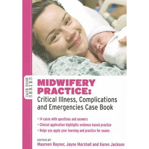 Midwifery Practice: Critical Illness, Complications and Emergencies - Paperback