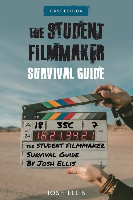 The Student Filmmaker Survival Guide - Paperback