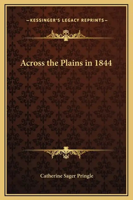 Across the Plains in 1844 - Hardcover