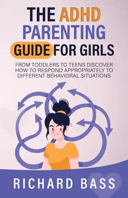 The ADHD Parenting Guide for Girls - Paperback