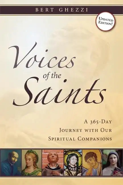 Voices of the Saints: A 365-Day Journey with Our Spiritual Companions - Paperback