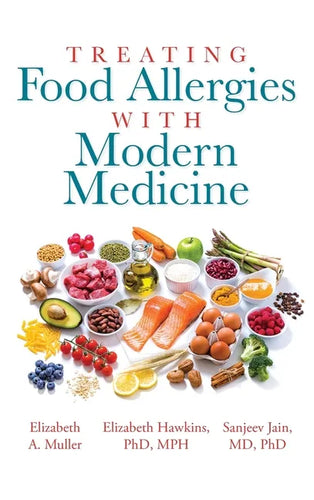 Treating Food Allergies with Modern Medicine - Hardcover