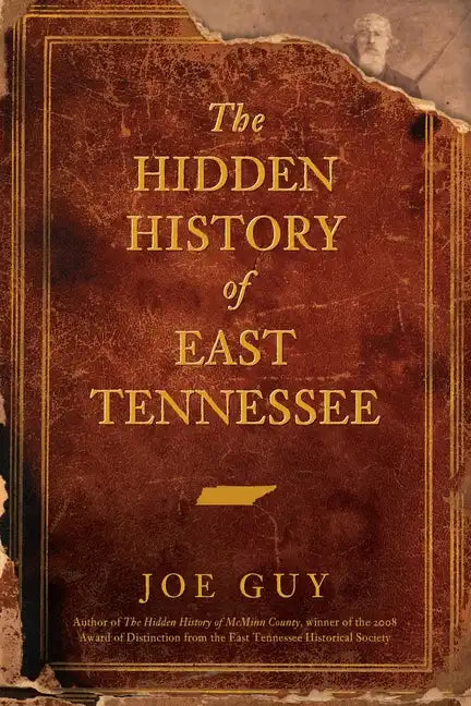 The Hidden History of East Tennessee - Paperback