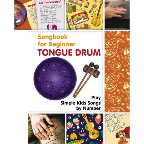 Tongue Drum Songbook for Beginner: Play Simple Kids Songs by Number - Paperback