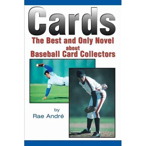 Cards: The Best and Only Novel about Baseball Card Collectors - Paperback