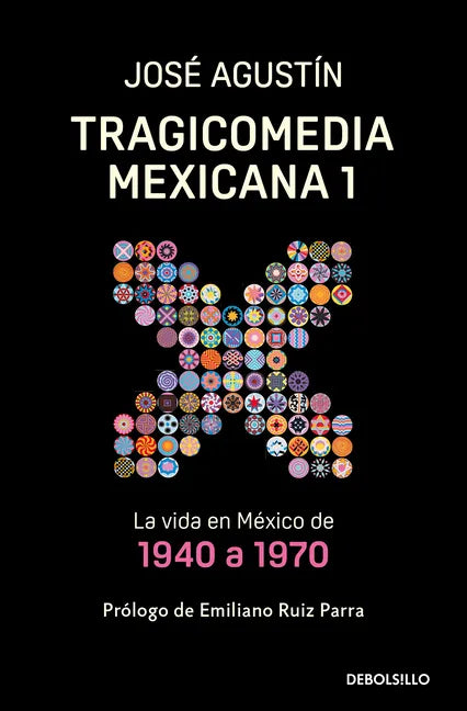 Tragicomedia Mexicana 1: La Vida En México de 1940 a 1970 / Tragicomedy 1 - Paperback