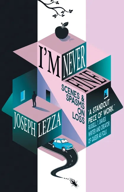 I'm Never Fine: Scenes and Spasms on Loss - Paperback