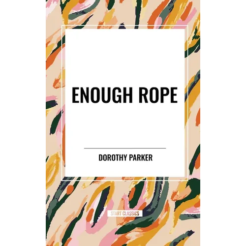 Enough Rope - Hardcover