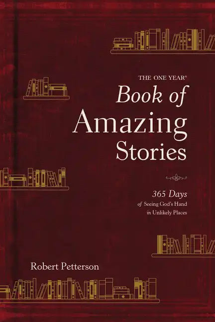 The One Year Book of Amazing Stories: 365 Days of Seeing God's Hand in Unlikely Places - Hardcover