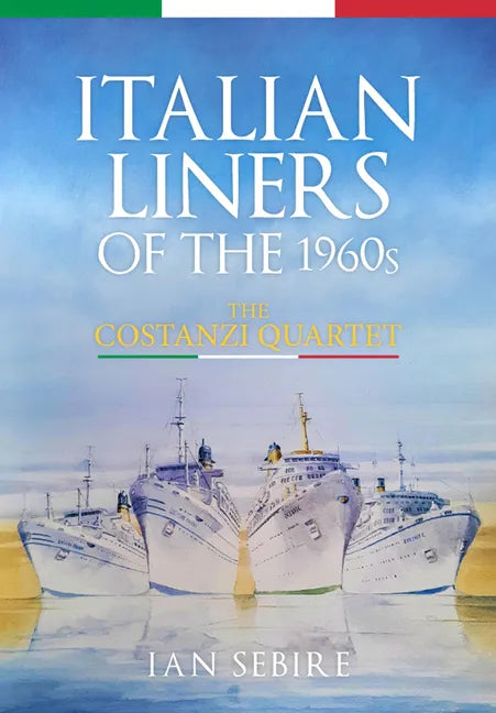 Italian Liners of the 1960s: The Costanzi Quartet - Paperback