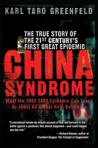 China Syndrome: The True Story of the 21st Century's First Great Epidemic - Paperback