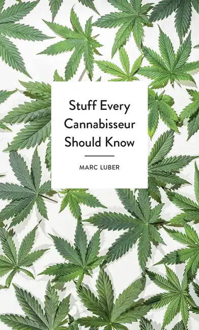 Stuff Every Cannabisseur Should Know - Hardcover