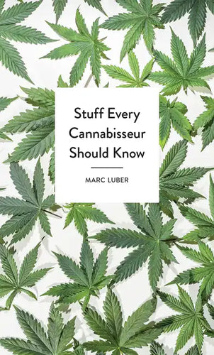 Stuff Every Cannabisseur Should Know - Hardcover