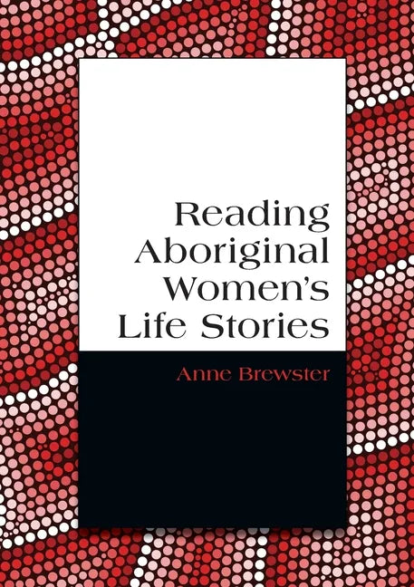 Reading Aboriginal Women's Life Stories - Paperback