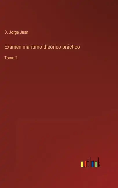 Examen maritimo theórico práctico: Tomo 2 - Hardcover