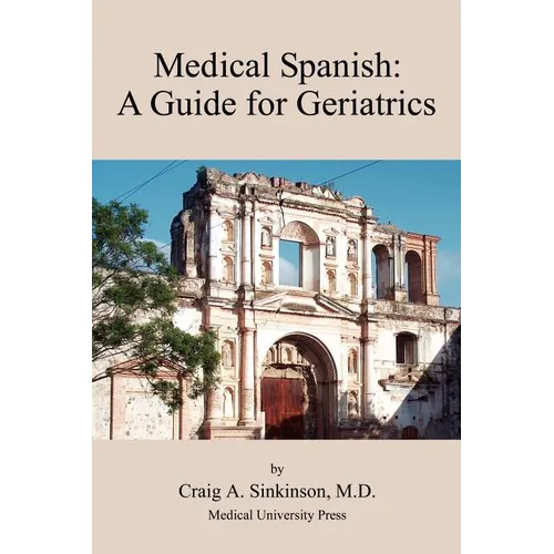 Medical Spanish: A Guide for Geriatrics - Paperback