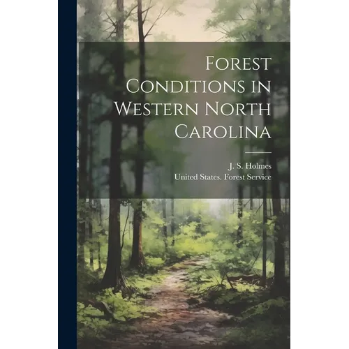 Forest Conditions in Western North Carolina - Paperback