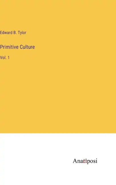 Primitive Culture: Vol. 1 - Hardcover