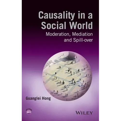 Causality in a Social World: Moderation, Mediation and Spill-Over - Hardcover