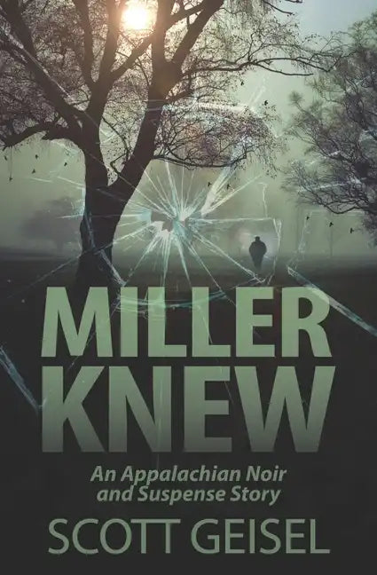Miller Knew: An Appalachian Noir and Suspense Story - Paperback