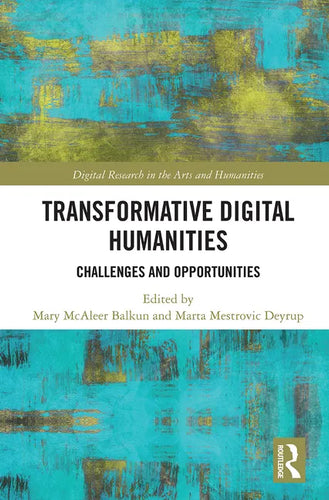 Transformative Digital Humanities: Challenges and Opportunities - Paperback
