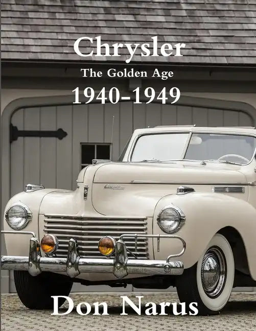 Chrysler- The Golden Age 1940-1949 - Paperback