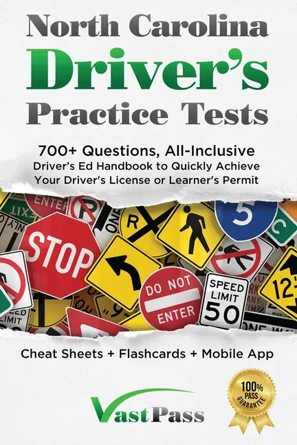 North Carolina Driver's Practice Tests: 700+ Questions, All-Inclusive Driver's Ed Handbook to Quickly achieve your Driver's License or Learner's Permi - Paperback