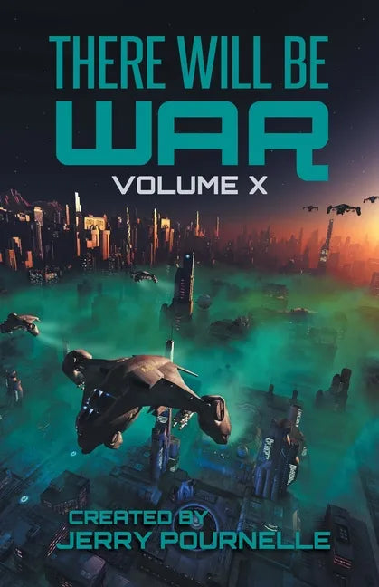There Will Be War Volume X: History's End - Paperback