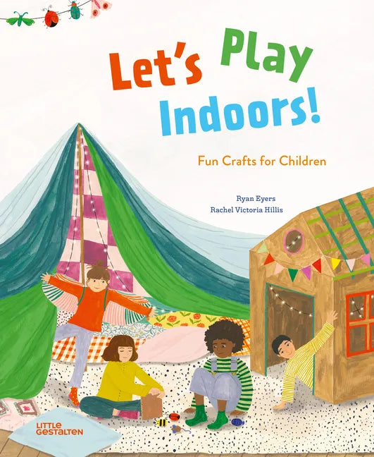 Let's Play Indoors!: Fun Crafts for Children - Hardcover