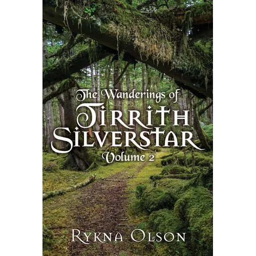 The Wanderings of Tirrith Silverstar: Vol 2 - Paperback