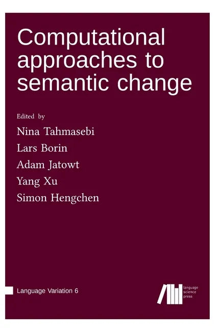 Computational approaches to semantic change - Hardcover