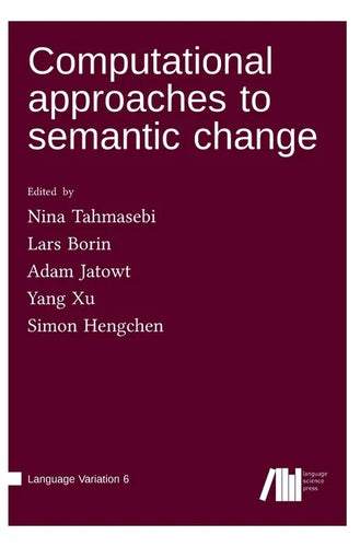 Computational approaches to semantic change - Hardcover