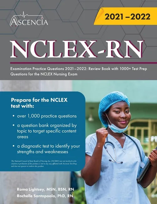 NCLEX-RN Examination Practice Questions 2021-2022: Review Book with 1000+ Test Prep Questions for the NCLEX Nursing Exam - Paperback