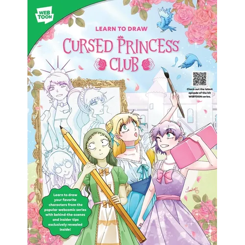 Learn to Draw Cursed Princess Club: Learn to Draw Your Favorite Characters from the Popular Webcomic Series with Behind-The-Scenes and Insider Tips Ex - Paperback