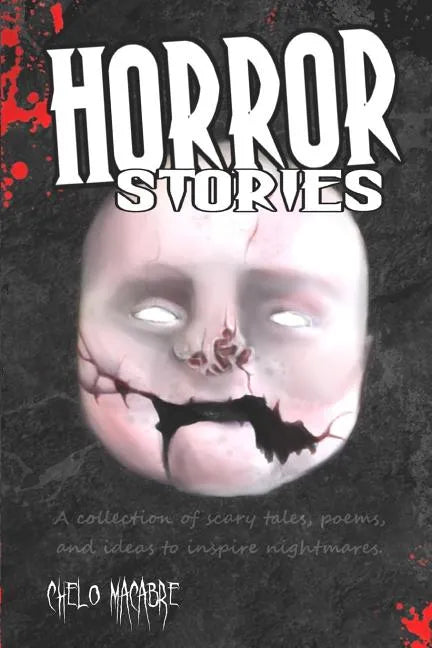 Horror Stories: A collection of scary tales, poems, and ideas to inspire nightmares - Paperback