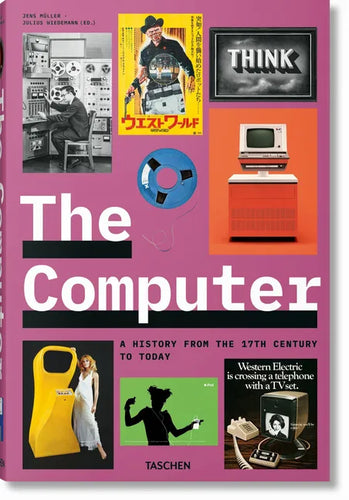 The Computer. a History from the 17th Century to Today - Hardcover