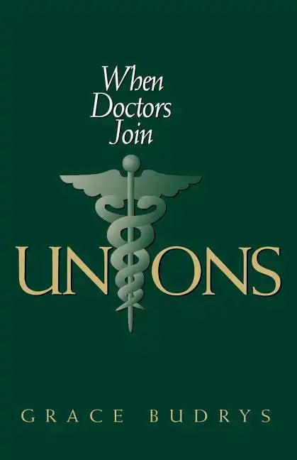 When Doctors Join Unions - Paperback