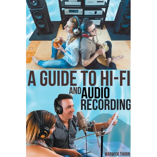 A Guide to Hi-Fi and Audio Recording - Paperback
