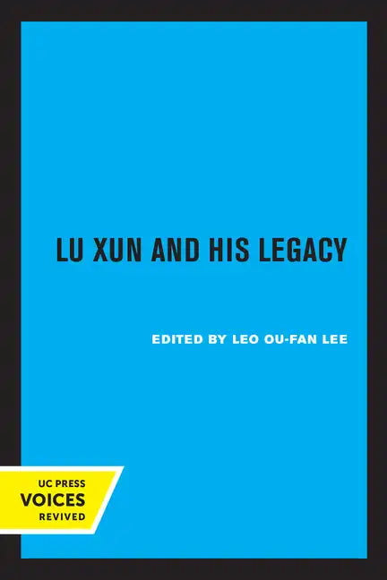 Lu Xun and His Legacy - Paperback