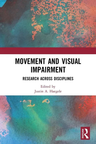 Movement and Visual Impairment: Research Across Disciplines - Paperback