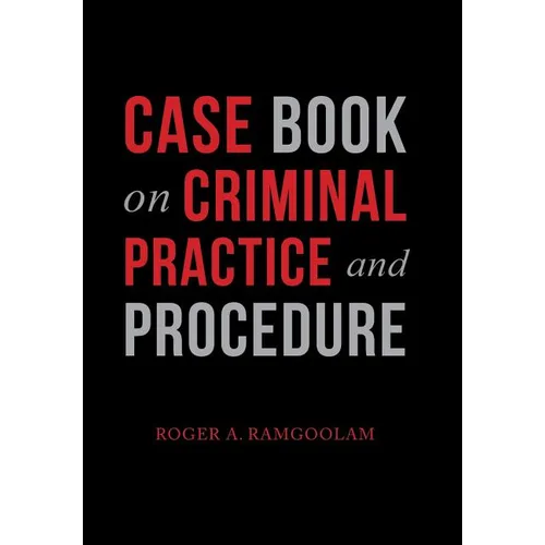 Case Book on Criminal Practice and Procedure - Hardcover