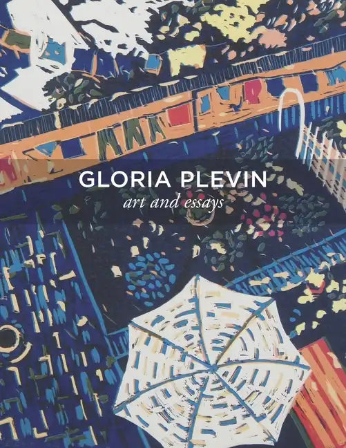 Gloria Plevin: Art and Essays - Paperback