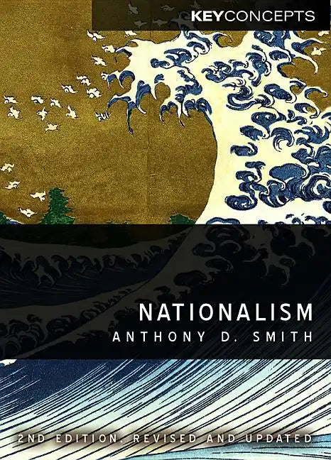 Nationalism: Theory, Ideology, History - Hardcover