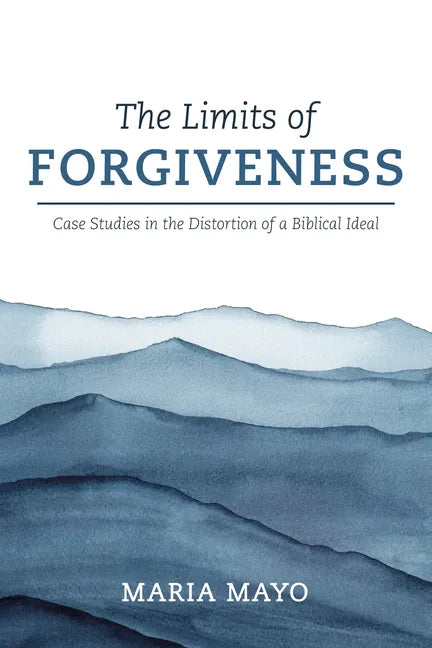 The Limits of Forgiveness - Hardcover