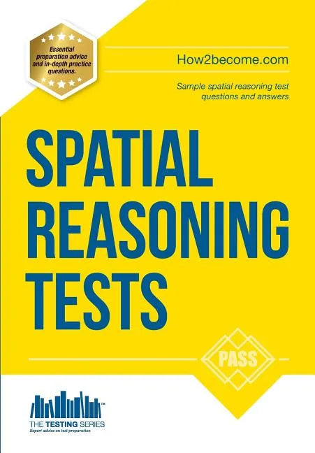 Spatial Reasoning Tests - The ULTIMATE guide to passing spatial reasoning tests (Testing Series) - Paperback